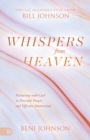 Whispers from Heaven : Partnering with God in Powerful Prayer and Effective Intercession - Book