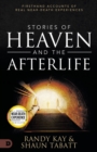 Stories of Heaven and the Afterlife : Firsthand Accounts of Real Near-Death Experiences - Book