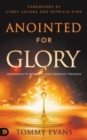 Anointed for Glory : Impartation to Move with God's Manifest Presence - Book