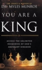 You Are a King : Access the Unlimited Resources of God's Abundant Kingdom - Book