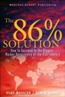 86 Percent Solution, The : How to Succeed in the Biggest Market Opportunity of the Next 50 Years - eBook