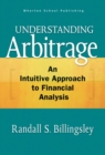 Understanding Arbitrage : An Intuitive Approach to Financial Analysis - eBook