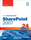 Sams Teach Yourself SharePoint 2007 in 24 Hours :  Using Windows SharePoint Services 3.0 - eBook