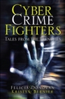 Cyber Crime Fighters : Tales from the Trenches - eBook