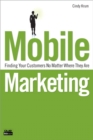 Mobile Marketing :  Finding Your Customers No Matter Where They Are - Cindy Krum