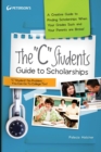 The "C" Students Guide to Scholarships - Book