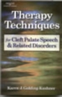 Therapy Techniques for Cleft Palate Speech and Related Disorders - Book