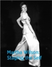 Martha Wilson : Staging the Self - Book
