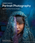 Understanding Portrait Photography : How to Shoot Great Pictures of People - Book