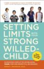 Setting Limits with Your Strong-Willed Child, Revised and Expanded 2nd Edition - Robert J. Mackenzie