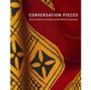 Conversation Pieces : African Textiles from Barbara and Bill McCann's Collection - Book