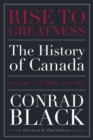Rise To Greatness, Volume 1: Colony (1603-1867) : The History of Canada From the Vikings to the Present - Book