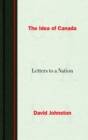 The Idea Of Canada : Letters to a Nation - Book