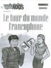 Tout ados - Le tour du monde francophone Workbook, Level 2B - Book