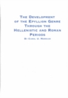 The Development of the Epyllion Genre Through the Hellenistic and Roman Periods - Book