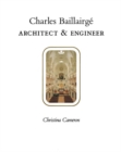 Charles Baillairge : Architect and Engineer - Book