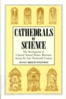 Cathedrals of Science : The Development of Colonial Natural History Museums during the Late Nineteenth Century - Book