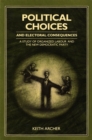 Political Choices and Electoral Consequences : A Study of Organized Labour and the New Democratic Party - Book