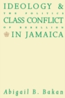 Ideology and Class Conflict in Jamaica : The Politics of Rebellion - Book