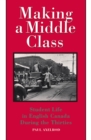 Making a Middle Class : Student Life in English Canada during the Thirties - Book
