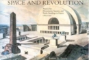 Space and Revolution : Projects for Monuments, Squares, and Public Buildings in France 1789-1799 - Book