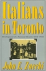 Italians in Toronto : Development of a National Identity, 1875-1935 Volume 3 - Book