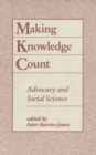 Making Knowledge Count : Advocacy and Social Science - Book