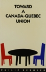 Toward a Canada-Quebec Union - Book