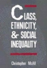 Class, Ethnicity, and Social Inequality : Volume 6 - Book