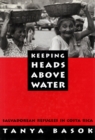 Keeping Heads Above Water : Salvadorean Refugees in Costa Rica - Book