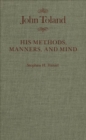 John Toland : His Methods, Manners, and Mind Volume 7 - Book
