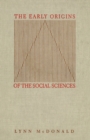 The Early Origins of the Social Sciences - Book