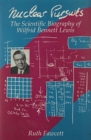 Nuclear Pursuits : The Scientific Biography of Wilfrid Bennett Lewis - Book