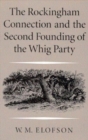 The Rockingham Connection and the Second Founding of the Whig Party - Book