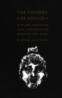 The Theatre of Apollo : Divine Justice and Sophocles' Oedipus the King - Book