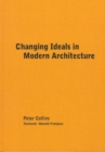 Changing Ideals in Modern Architecture, 1750-1950 : Second Edition - Book