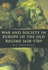 War and Society in Europe of the Old Regime 1618-1789 : Volume 2 - Book