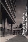 Changing Ideals in Modern Architecture, 1750-1950 : Second Edition - Book
