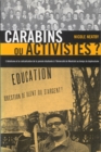 Carabins ou activistes? : L'idealism et la radicalisation de la pensee etudiante a l'Universite de Montreal au temps du Duplessisme Volume 10 - Book