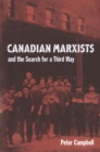 Canadian Marxists and the Search for a Third Way - Book