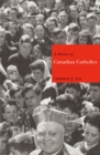A History of Canadian Catholics : Volume 20 - Book