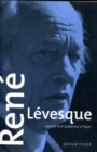 Rene Levesque and the Parti Quebecois in Power : Second Edition - Book