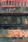 The Search for Good Government : Understanding the Paradox of Italian Democracy - Book