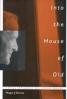 Into the House of Old : A History of Residential Care in British Columbia Volume 14 - Book