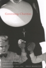 Governing Charities : Church and State in Toronto's Catholic Archdiocese, 1850-1950 Volume 24 - Book