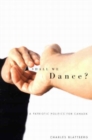 Shall We Dance? : A Patriotic Politics for Canada - Book