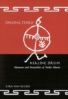 Singing Story, Healing Drum : Shamans and Storytellers of Turkic Siberia - Book