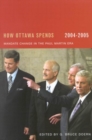 How Ottawa Spends, 2004-2005 : Mandate Change and Continuity in the Paul Martin Era Volume 25 - Book