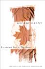 Lament for a Nation : The Defeat of Canadian Nationalism Volume 205 - Book