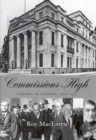 Commissions High : Canada in London, 1870-1971 - Book